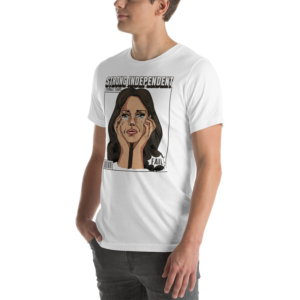 Strong Independent Female Tears t-shirt