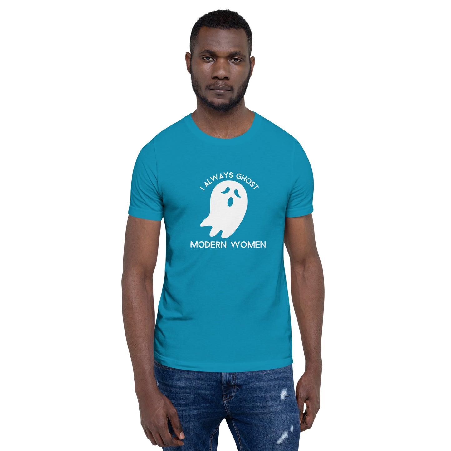 I Always Ghost Modern Women t-shirt