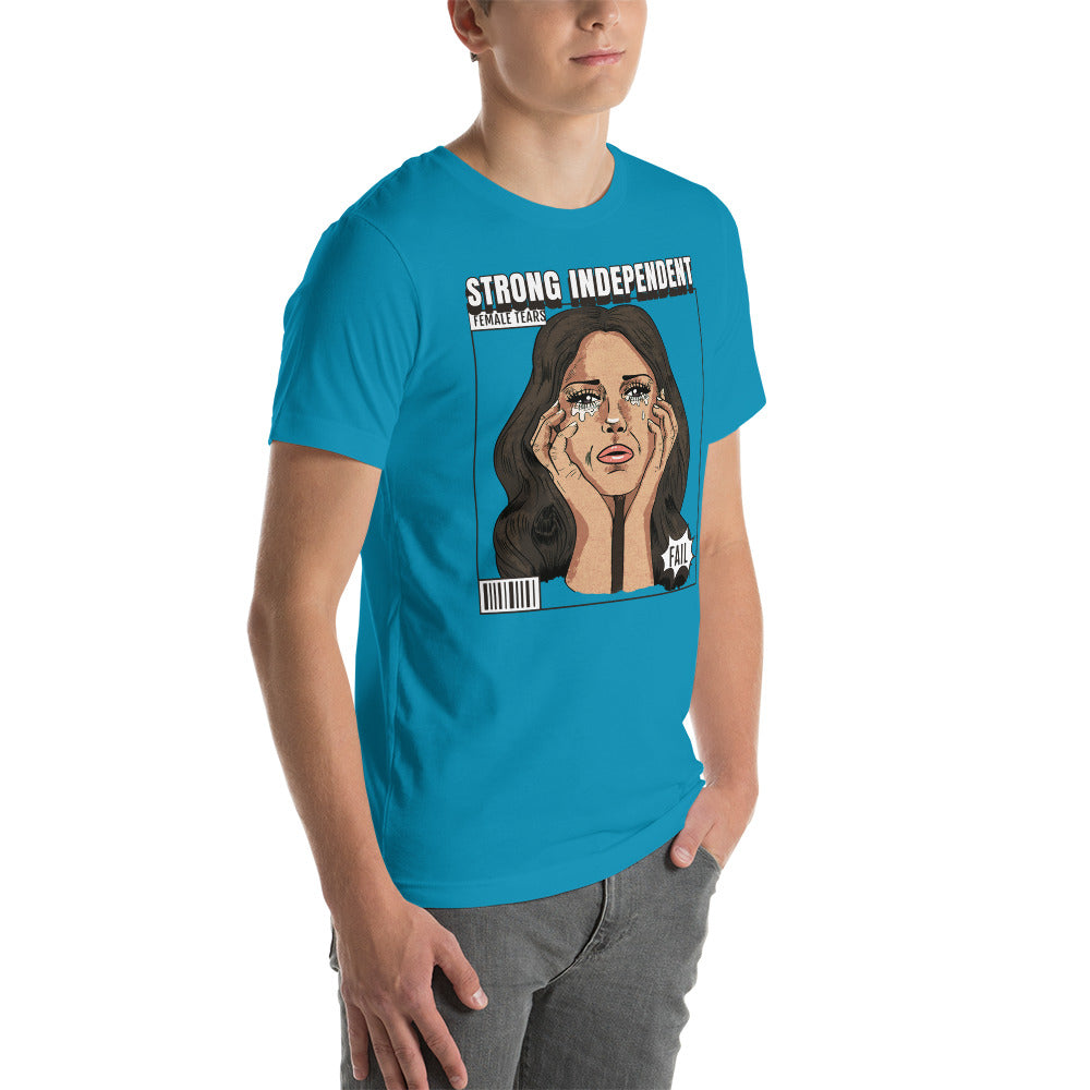 Strong Independent Female Tears t-shirt