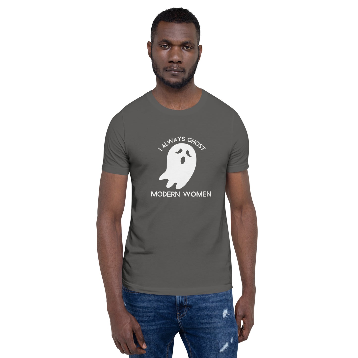 I Always Ghost Modern Women t-shirt