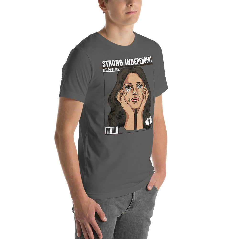 Strong Independent Female Tears t-shirt