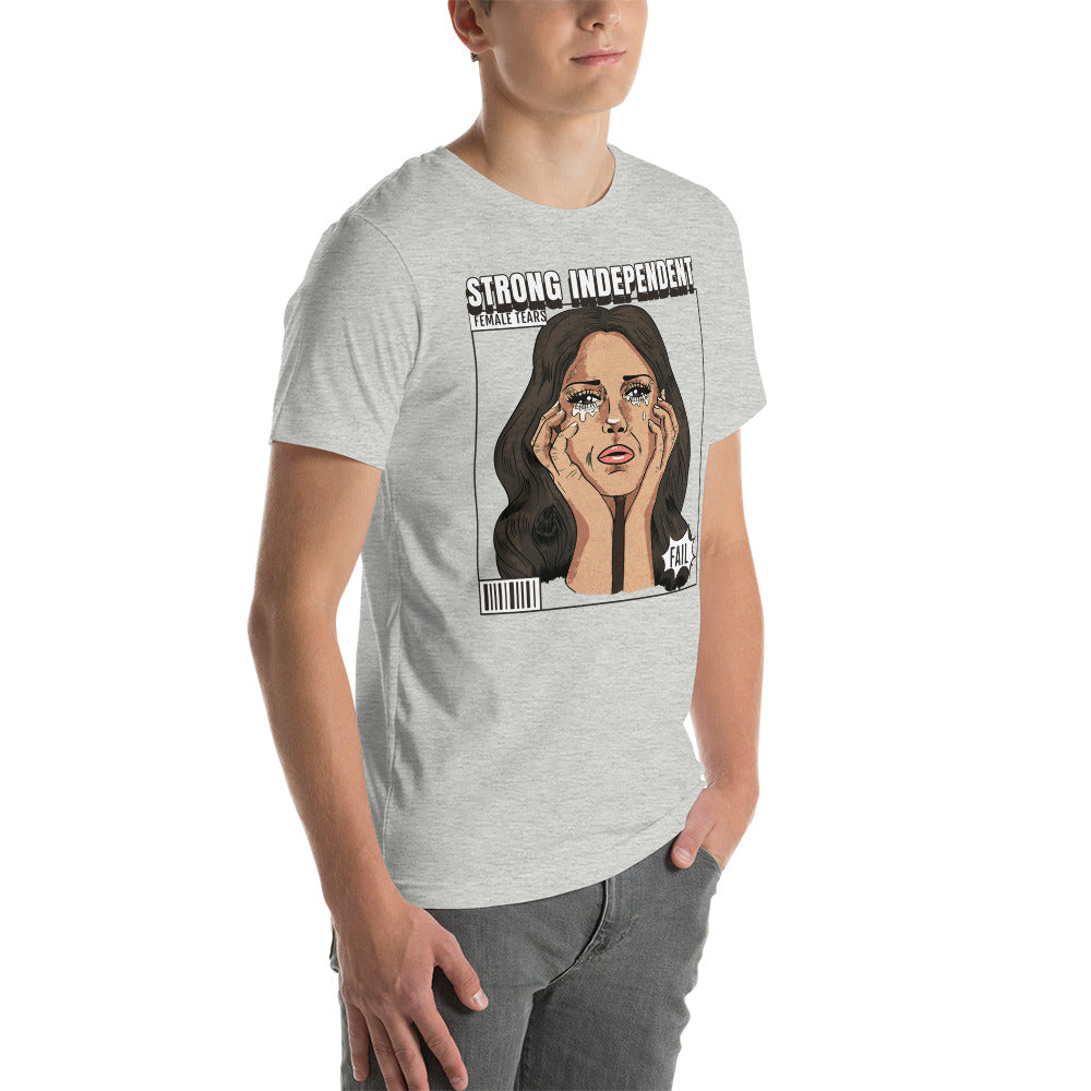 Strong Independent Female Tears t-shirt