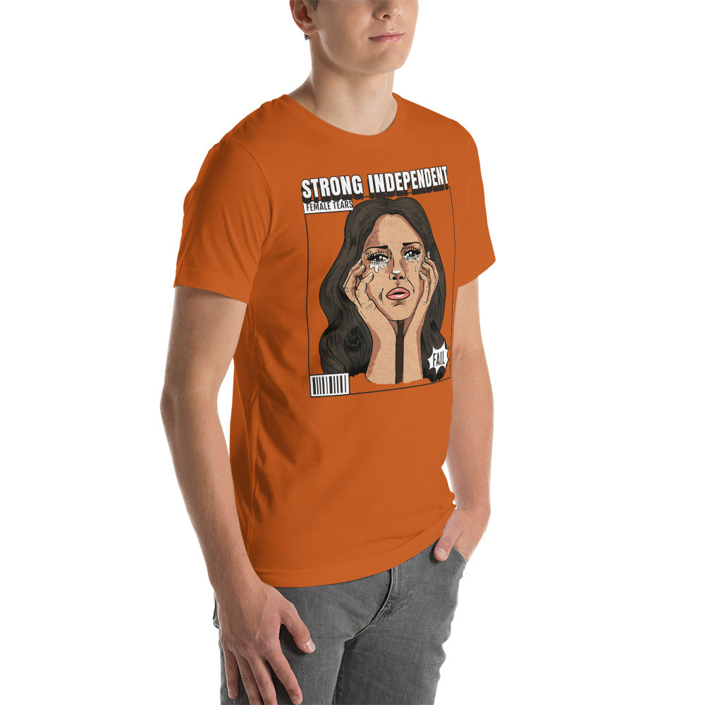 Strong Independent Female Tears t-shirt