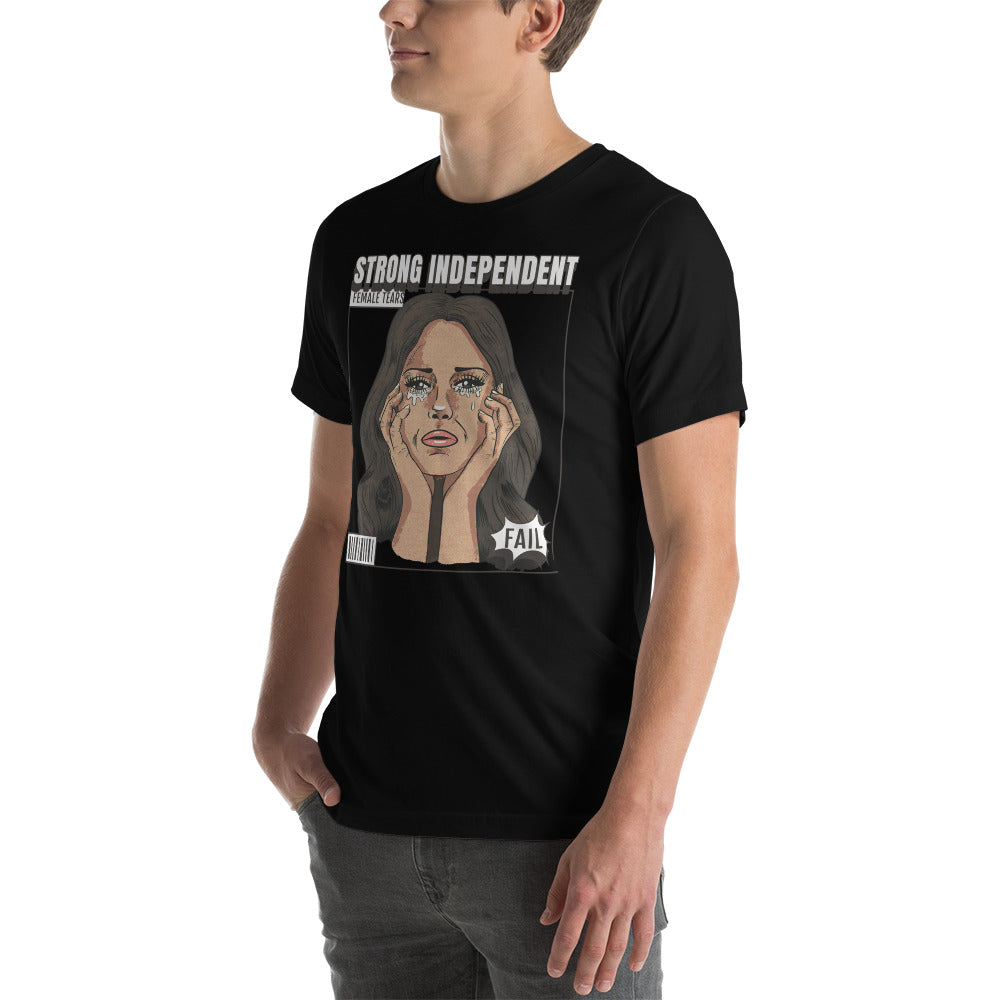 Strong Independent Female Tears t-shirt