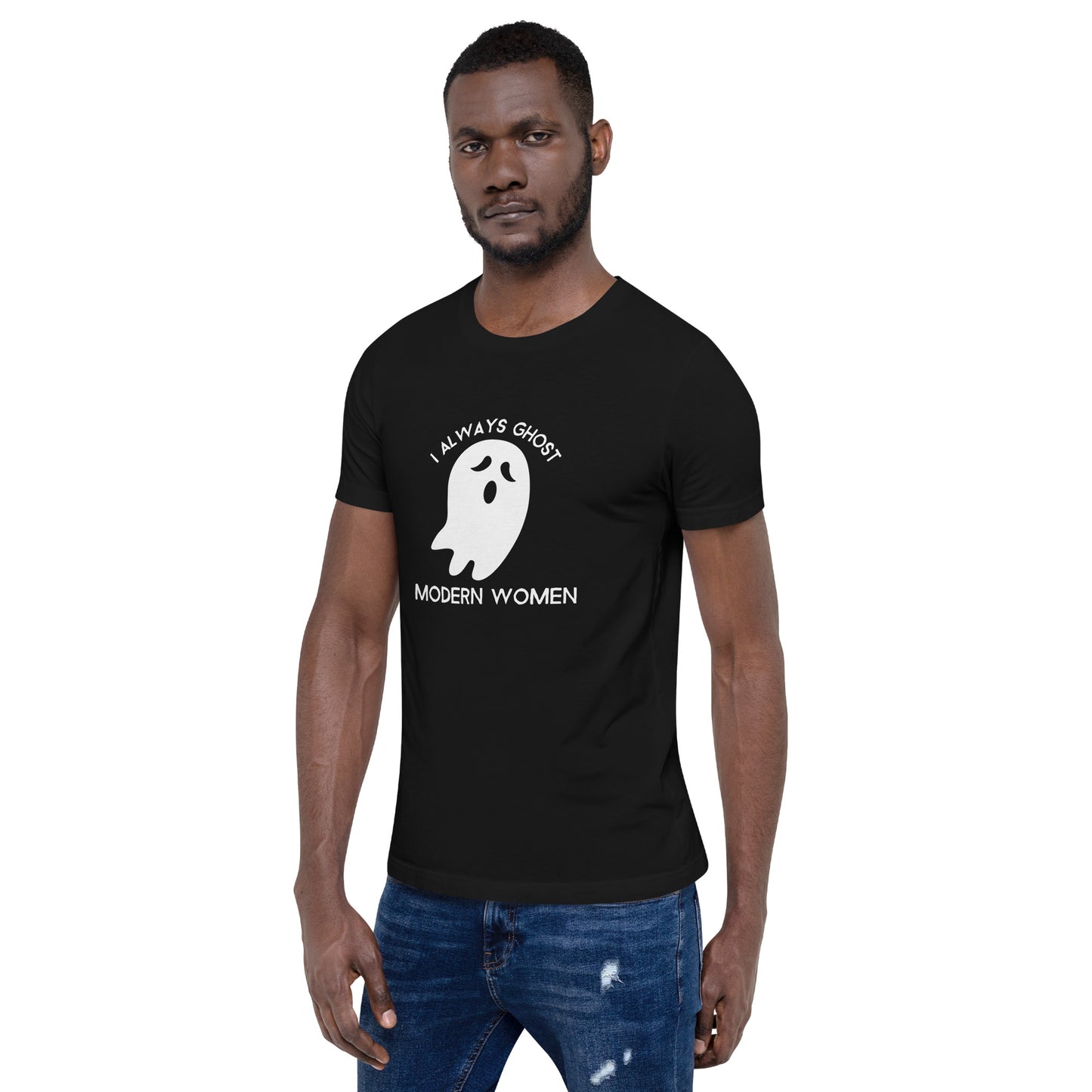 I Always Ghost Modern Women t-shirt