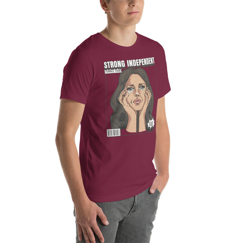 Strong Independent Female Tears t-shirt