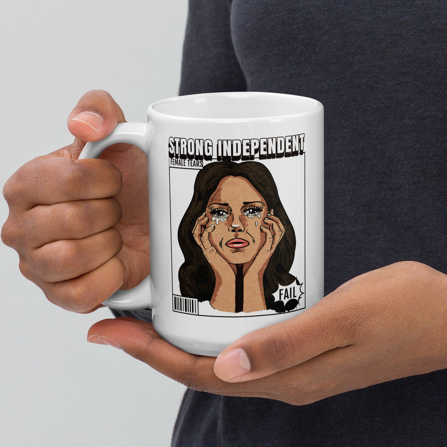 Strong Independent Female Tears White glossy mug